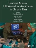 Practical Atlas of Ultrasound for Anesthesia in Chronic Pain (eBook, PDF)