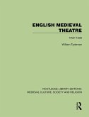 English Medieval Theatre (eBook, ePUB) English Medieval Theatre (eBook, ePUB)