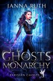 Ghosts of the Monarchy (Parisian Ghosts, #7) (eBook, ePUB) Ghosts of the Monarchy (Parisian Ghosts, #7) (eBook, ePUB)