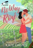 No Way, Rosé (Pour Decisions, #1) (eBook, ePUB) No Way, Rosé (Pour Decisions, #1) (eBook, ePUB)