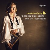 Monsieur Debussy,L'Oeuvre Pour Piano,Vol. 1: Soirs Monsieur Debussy,L'Oeuvre Pour Piano,Vol. 1: Soirs