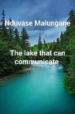 The Lake that can Communicate. (eBook, ePUB)
