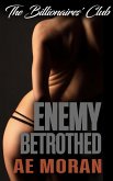 Enemy Betrothed (The Billionaires' Club, #3) (eBook, ePUB) Enemy Betrothed (The Billionaires' Club, #3) (eBook, ePUB)