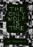 The Only Wolf Is Time (eBook, ePUB)