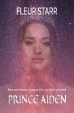 The Princess Versus the Prison Planet: Prince Aiden (eBook, ePUB)