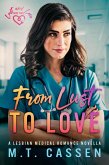 From Lust to Love: A Lesbian Medical Romance Novella (Lust and Love, #3) (eBook, ePUB) From Lust to Love: A Lesbian Medical Romance Novella (Lust and Love, #3) (eBook, ePUB)
