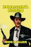 Marshal Buck Hayes (eBook, ePUB) Marshal Buck Hayes (eBook, ePUB)