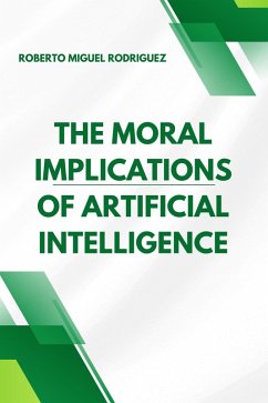 Cover The Moral Implications of Artificial Intelligence (eBook, ePUB)