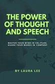 The Power of Thought and Speech (eBook, ePUB) The Power of Thought and Speech (eBook, ePUB)
