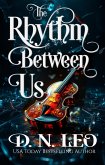 The Rhythm Between Us (eBook, ePUB)