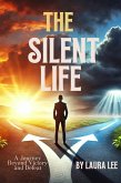 The Silent Life (eBook, ePUB) The Silent Life (eBook, ePUB)