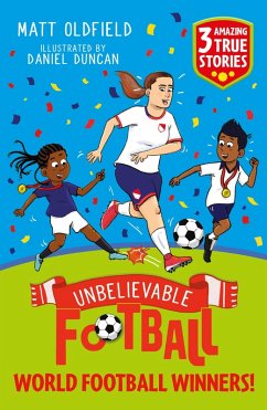 Cover Unbelievable Football Short Colour Stories: World Football Winners! (eBook, ePUB)
