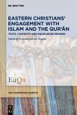 Eastern Christians' Engagement with Islam and the Qur'an (eBook, ePUB)