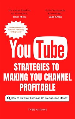 Cover Youtube Strategies to Making Your Channel Profitable: How to 10x Your Earnings on Youtube in 1 Month (eBook, ePUB)