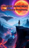 Laveros' Heartbeat The Nyxora Prophecy (eBook, ePUB) Laveros' Heartbeat The Nyxora Prophecy (eBook, ePUB)