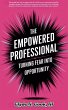 The Empowered Professional: Turning... - Bild 1