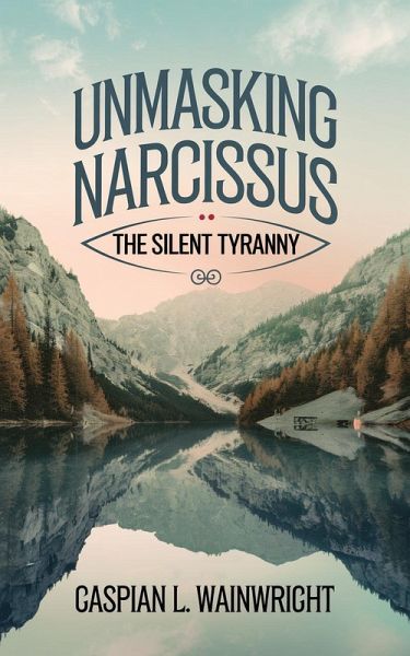 Unmasking Narcissus (eBook, ePUB) Unmasking Narcissus (eBook, ePUB)