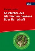 Geschichte des islamischen Denkens über Herrschaft (eBook, PDF) Geschichte des islamischen Denkens über Herrschaft (eBook, PDF)