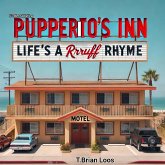 Puppers and Pupperito - Pupperito's Inn - Life's a Rrruff Rhyme (eBook, ePUB) Puppers and Pupperito - Pupperito's Inn - Life's a Rrruff Rhyme (eBook, ePUB)