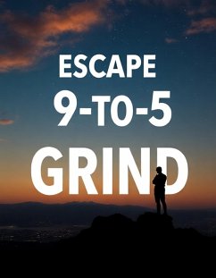 Cover Escape the 9-to-5 Grind (eBook, ePUB)