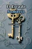 El Estado Sombrío: La Manipulación de la Memoria (eBook, ePUB) El Estado Sombrío: La Manipulación de la Memoria (eBook, ePUB)