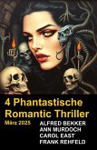 4 Phantastische Romantic Thriller März 2025 (eBook, ePUB) 4 Phantastische Romantic Thriller März 2025 (eBook, ePUB)