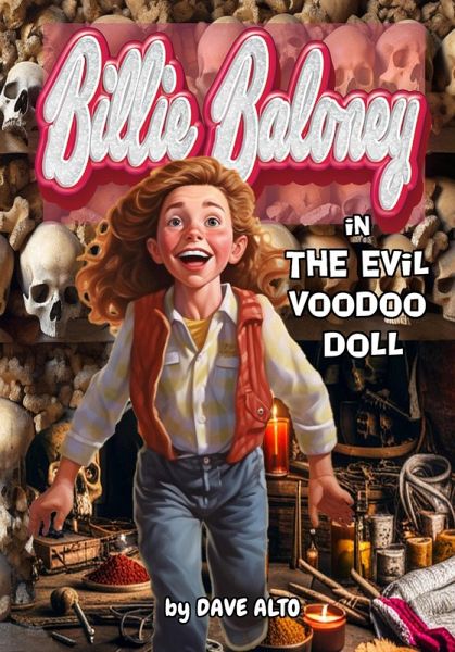The Evil Voodoo Doll (Billie Baloney's Adventures, #7) (eBook, ePUB)