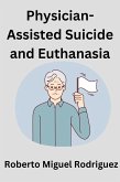 Physician-Assisted Suicide and Euthanasia (eBook, ePUB)