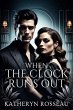 When the Clock Runs Out (eBook, ePUB) - Bild 1