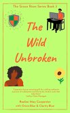 The Wild Unbroken (Grace Rises, #3) (eBook, ePUB) The Wild Unbroken (Grace Rises, #3) (eBook, ePUB)