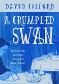 A Crumpled Swan (eBook, ePUB) A Crumpled Swan (eBook, ePUB)