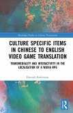 Culture Specific Items in Chinese to English Video Game Translation (eBook, ePUB)
