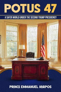 Cover POTUS 47 : A Safer World Under the Second Trump Presidency (eBook, ePUB)