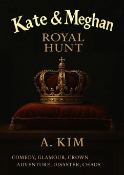 Kate and Meghan - ( Royal Hunt ) (eBook, ePUB) - Kim, A. Kate and Meghan - ( Royal Hunt ) (eBook, ePUB) - Kim, A.