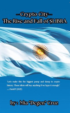 Crypto City: The Rise and Fall of $LIBRA (eBook, ePUB) - Cruz, Mia