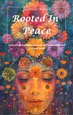 Rooted In Peace (eBook, ePUB)