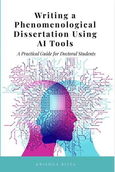 Writing a Phenomenological Dissertation Using AI Tools (eBook, ePUB)
