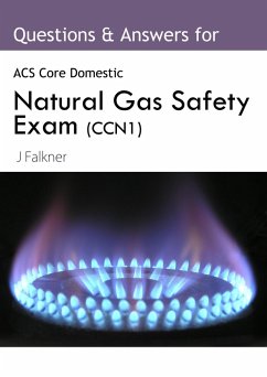 Cover ACS Natural Gas Safety Exam (CCN1): Questions & Answers Core Safety Exam (eBook, ePUB)