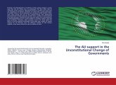 The AU support in the Unconstitutional Change of Governments The AU support in the Unconstitutional Change of Governments