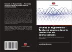 Sounds of Hypermedia - Textures sonores dans la production de connaissances Sounds of Hypermedia - Textures sonores dans la production de connaissances