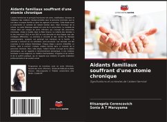 Aidants familiaux souffrant d'une stomie chronique - Cerencovich, Elisangela;A T Maruyama, Sonia