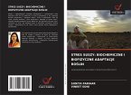 STRES SUSZY: BIOCHEMICZNE I BIOFIZYCZNE ADAPTACJE RO¿LIN