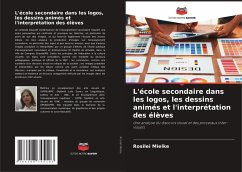 L'école secondaire dans les logos, les dessins animés et l'interprétation des élèves - Mielke, Rosilei L'école secondaire dans les logos, les dessins animés et l'interprétation des élèves - Mielke, Rosilei
