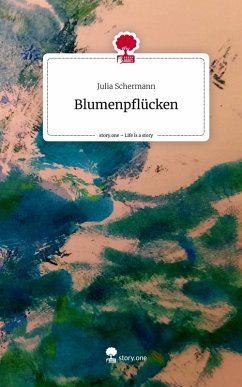 Cover Blumenpflücken. Life is a Story - story.one