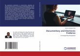 Documentary and Electronic Evidence Documentary and Electronic Evidence