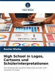 High School in Logos, Cartoons und Schülerinterpretationen High School in Logos, Cartoons und Schülerinterpretationen