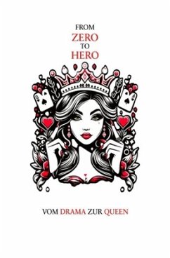 From Zero to Hero - Vom Drama zur Queen - Schrader, Lisa-Marie