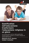 Gamification nell'educazione: trasformare l'educazione religiosa in un gioco Gamification nell'educazione: trasformare l'educazione religiosa in un gioco