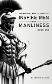 Twenty-Two Manly Stories to Inspire Men With Manliness (eBook, ePUB)