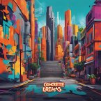 Concrete Dream's (eBook, ePUB) Concrete Dream's (eBook, ePUB)